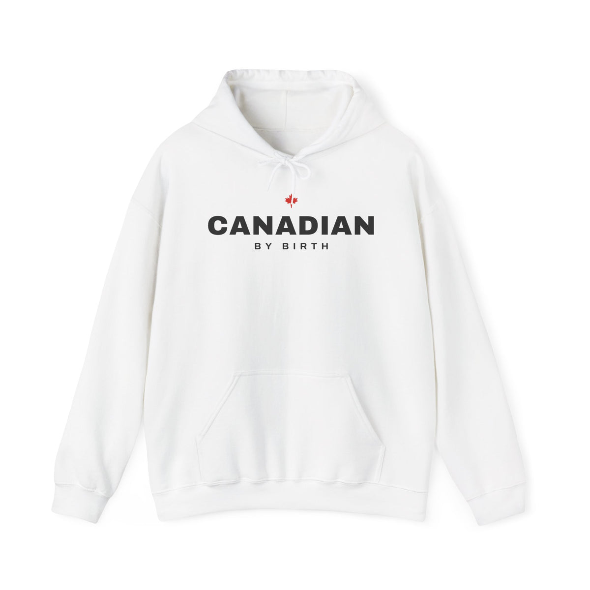 White hoodie with "CANADIAN" and a red maple leaf above "BY BIRTH" printed in black.