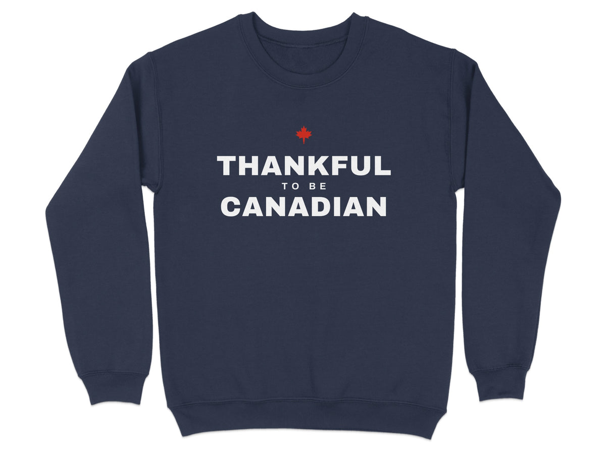 Navy sweatshirt with white text "THANKFUL TO BE CANADIAN" and red maple leaf.