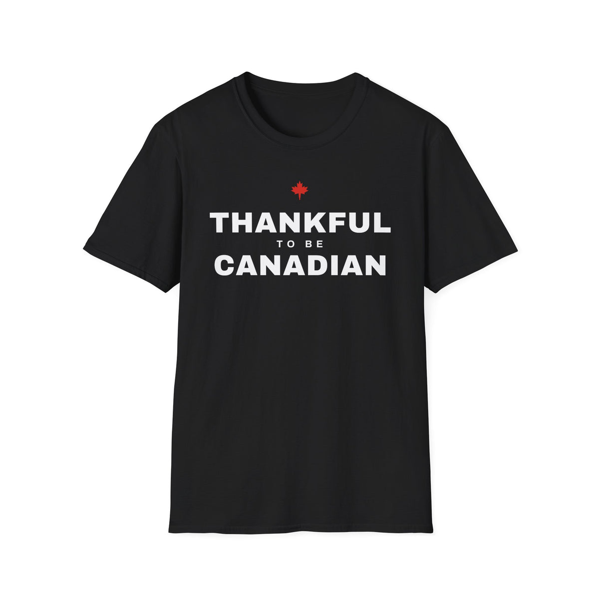 Black t-shirt with white text: "THANKFUL TO BE CANADIAN" and a red maple leaf.
