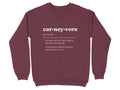 Burgundy sweatshirt with "car-ney-vore" definition printed in white text.