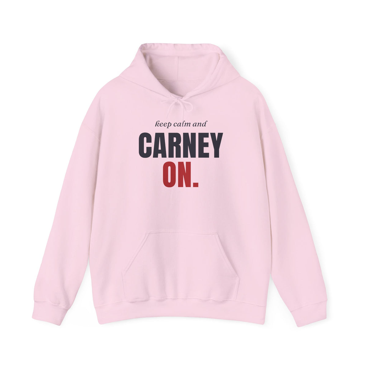 Pink hoodie with "Keep calm and CARNEY ON." text.