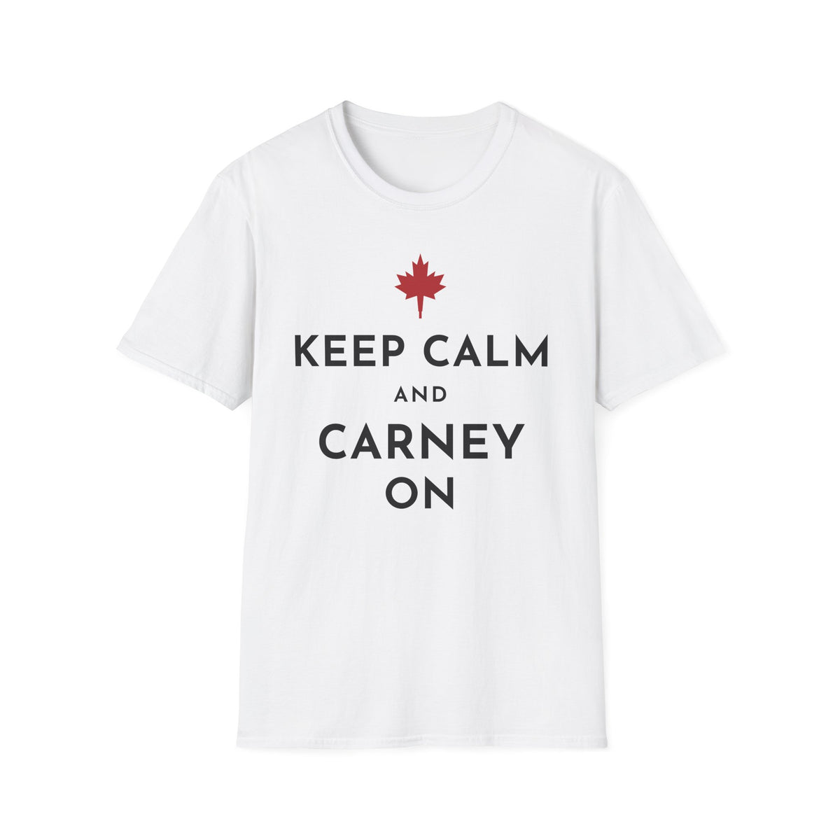 White t-shirt with red maple leaf and black text: KEEP CALM AND CARNEY ON.